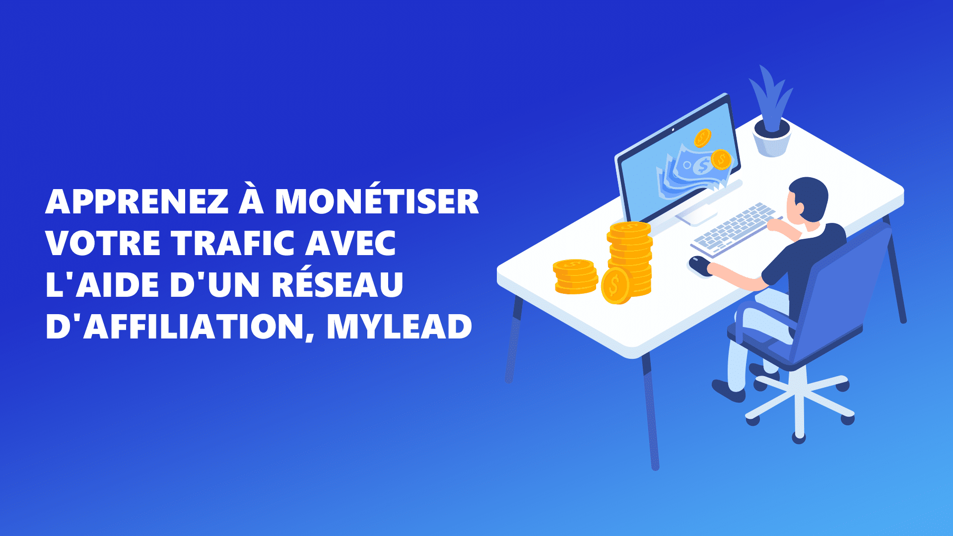 Monétiser son trafic web